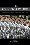The Strong Gray Line:War-Time Reflections from the West Point Class of 2004