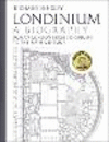 Londinium: A Biography:Roman London from its Origins to the Fifth Century