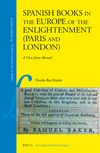 Spanish Books in the Europe of the Enlightenment (Paris and London):A View from Abroad