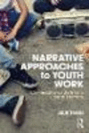 Narrative Approaches to Youth Work:Conversational Skills for a Critical Practice
