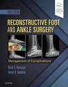 Reconstructive Foot and Ankle Surgery:Management of Complications