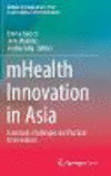 mHealth Innovation in Asia:Grassroots Challenges and Practical Interventions