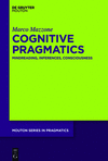 Cognitive Pragmatics:Mindreading, Inferences, Consciousness