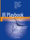 IR Playbook:A Comprehensive Introduction to Interventional Radiology