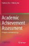 Academic Achievement Assessment:Principles and Methodology