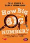 How Big is a Big Number?:Learning to Teach Mathematics in the Primary School