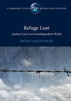 Refuge Lost:Asylum Law in an Interdependent World