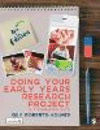 Doing Your Early Years Research Project:A Step by Step Guide