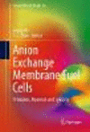 Anion Exchange Membrane Fuel Cells:Principles, Materials and Systems