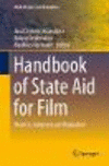 Handbook of State Aid for Film:Finance, Industries and Regulation