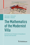 The Mathematics of the Modernist Villa:Architectural Analysis Using Space Syntax and Isovists