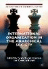 International Organization in the Anarchical Society:The Institutional Structure of World Order