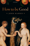 How to be Good:The Possibility of Moral Enhancement