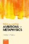 Ontology and the Ambitions of Metaphysics
