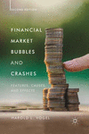 Financial Market Bubbles and Crashes:Features, Causes, and Effects