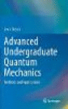 Advanced Undergraduate Quantum Mechanics:Methods and Applications
