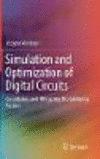 Simulation and Optimization of Digital Circuits:Considering and Mitigating Destabilizing Factors