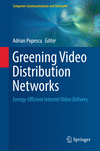 Greening Video Distribution Networks:Energy-Efficient Internet Video Delivery