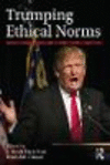 Trumping Ethical Norms:Teachers, Preachers, Pollsters, and the Media Respond to Donald Trump