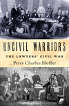 Uncivil Warriors:The Lawyers' Civil War