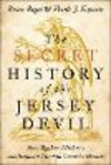 The Secret History of the Jersey Devil:How Quakers, Hucksters, and Benjamin Franklin Created a Monster