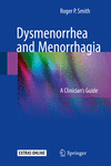 Dysmenorrhea and Menorrhagia:A Clinician's Guide