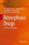 Amorphous Drugs:Benefits and Challenges