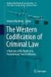 The Western Codification of Criminal Law:A Revision of the Myth of its Predominant French Influence