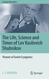 The Life, Science and Times of Lev Vasilevich Shubnikov:Pioneer of Soviet Cryogenics