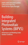 Building-Integrated Photovoltaic Systems (BIPVS):Performance and Modeling Under Outdoor Conditions