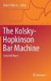 The Kolsky-Hopkinson Bar Machine:Selected Topics