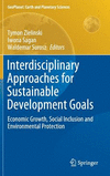 Interdisciplinary Approaches for Sustainable Development Goals:Economic Growth, Social Inclusion and Environmental Protection