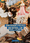 John Ruskin's Politics and Natural Law:An Intellectual Biography