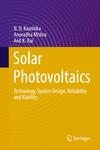 Solar Photovoltaics:Technology, System Design, Reliability and Viability