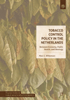 Tobacco Control Policy in the Netherlands:Between Economy, Public Health, and Ideology