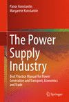 The Power Supply Industry:Best Practice Manual for Power Generation and Transport, Economics and Trade