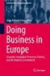 Doing Business in Europe:Economic Integration Processes, Policies, and the Business Environment
