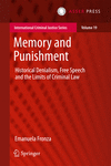 Memory and Punishment:Historical Denialism, Free Speech and the Limits of Criminal Law