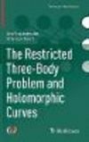 The Restricted Three Body Problem and Holomorphic Curves