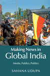 Making News in Global India:Media, Publics, Politics