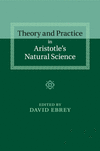 Theory and Practice in Aristotle's Natural Science