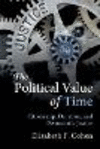 The Political Value of Time:Citizenship, Duration, and Democratic Justice
