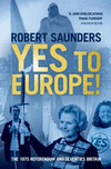Yes to Europe!:The 1975 Referendum and Seventies Britain