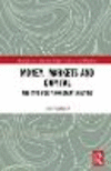 Money, Markets and Capital:The Case for a Monetary Analysis