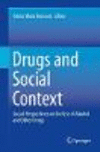 Drugs and Social Context:Social Perspectives on the Use of Alcohol and Other Drugs