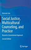Social Justice, Multicultural Counseling, and Practice:Beyond a Conventional Approach
