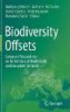 Biodiversity Offsets:European Perspectives on No Net Loss of Biodiversity and Ecosystem Services