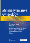 Minimally Invasive Gynecology:An Evidence Based Approach