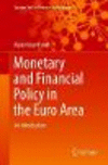 Monetary and Financial Policy in the Euro Area:An Introduction
