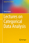 Lectures on Categorical Data Analysis